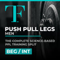 Push Pull Legs Beginner & Intermediate Split Men
